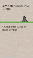 A Child of the Glens 1499537689 Book Cover