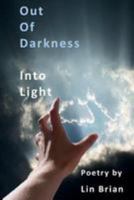 Out of Darkness Into Light 1542585287 Book Cover