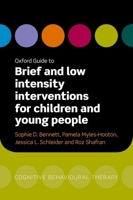 Oxford Guide to Brief and Low Intensity Interventions for Children and Young People 0198867794 Book Cover