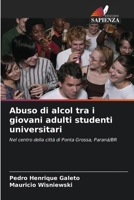 Abuso di alcol tra i giovani adulti studenti universitari (Italian Edition) 6207443632 Book Cover
