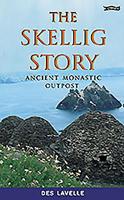 The Skellig Story: Ancient Monastic Outposts 0862782953 Book Cover