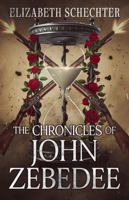 The Chronicles of John Zebedee 1952598494 Book Cover