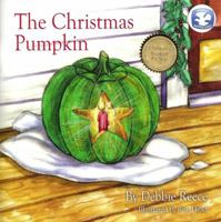 The Christmas Pumpkin- Dove Family Seal of Approval 0615290728 Book Cover