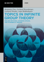 Topics in Infinite Group Theory: Nielsen Methods, Covering Spaces, and Hyperbolic Groups 3110673347 Book Cover