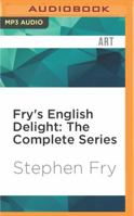 Fry's English Delight: The Complete Series 1536635057 Book Cover