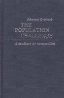 The Population Challenge: A Handbook for Nonspecialists (Contributions in Sociology, Number 19) 0837188962 Book Cover