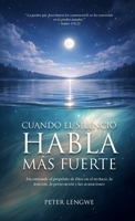 Cuando El Silencio Habla Más Fuerte (Spanish Edition) B0HDR222BY Book Cover