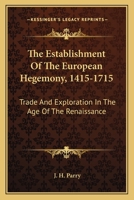 Establishment of the European Hegemony 1415-1715 006131045X Book Cover
