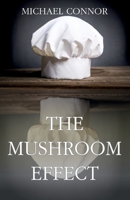 The Mushroom Effect 1999612132 Book Cover