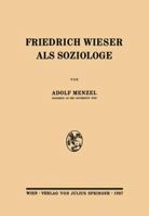 Friedrich Wieser ALS Soziologe 3709195845 Book Cover