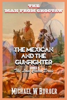 The Man from Choctaw - The Mexican and the Gunfighter: The Last Cattle Drive B0BKSD558B Book Cover
