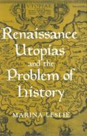 Renaissance Utopias and the Problem of History 0801434009 Book Cover