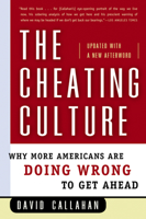 The Cheating Culture: Why More Americans Are Doing Wrong to Get Ahead 0156030055 Book Cover