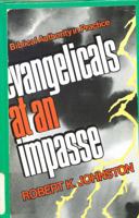 Evangelicals at an Impasse: Biblical Authority in Practice 0804220387 Book Cover