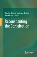 Reconstituting the Constitution 3642426786 Book Cover