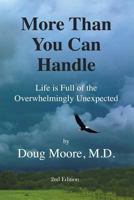 More Than You Can Handle: Life Is Full of the Overwhelmingly Unexpected 069203997X Book Cover