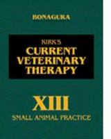 Kirk's Current Veterinary Therapy XIII: Small Animal Practice 0721655238 Book Cover