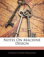 Notes On Machine Design 1356857337 Book Cover