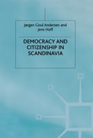 Democracy and Citizenship in Scandinavia 1349399310 Book Cover