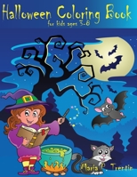 Halloween coloring book for kids ages 3-8: Spooky pumpkins, ghosts, haunted houses, witches and more! B08GV97STN Book Cover