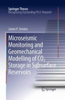 Microseismic Monitoring and Geomechanical Modelling of Co2 Storage in Subsurface Reservoirs 3642253873 Book Cover