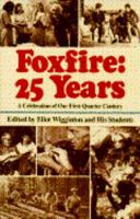 Foxfire: 25 Years 0385413459 Book Cover