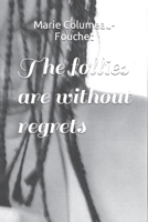 The follies are without regrets B09S259C6Q Book Cover