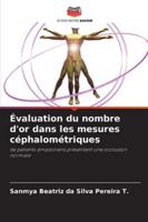 Évaluation du nombre d'or dans les mesures céphalométriques: de patients amazoniens présentant une occlusion normale (French Edition) 6207832639 Book Cover
