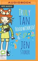 Truly Tan: Hoodwinked! 1489454861 Book Cover