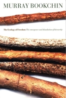 The Ecology of Freedom: The Emergence and Dissolution of Hierarchy 1904859267 Book Cover