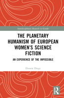 The Planetary Humanism of European Women’s Science Fiction 1032503505 Book Cover