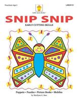 Snip Snip: Early Cutting & Readiness Skills Practice 1937257177 Book Cover