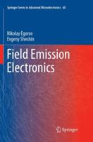 Field Emission Electronics 3319565605 Book Cover