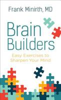 Brain Builders: Easy Exercises to Sharpen Your Mind 0800729072 Book Cover
