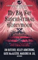 My Big Fat Supernatural Honeymoon 0312375042 Book Cover