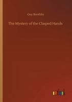 The Mystery of the Clasped Hands 151473723X Book Cover
