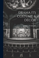 Drama Its Costume & Décor 1021261734 Book Cover