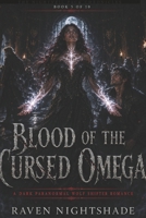 BLOOD OF THE CURSED OMEGA: A Dark Paranormal Wolf Shifter Romance B0H46B7VD4 Book Cover
