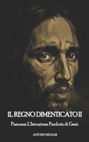 IL REGNO DIMENTICATO II: Pneuma: L'Istruzione Perduta di Gesù (Italian Edition) B0GTHM7D5F Book Cover