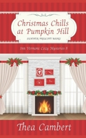 Christmas Chills at Pumpkin Hill (Inn Vermont Cozy Mysteries) B09K1WTM91 Book Cover