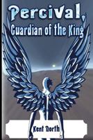 Percival, Guardian of the King 0979918960 Book Cover