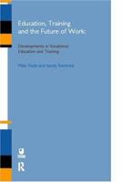 Education, Training and the Future of Work II: Developments in Vocational Education and Training (Open University Reader) 0415202116 Book Cover
