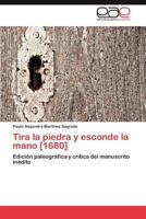 Tira La Piedra y Esconde La Mano [1680] 3845496665 Book Cover