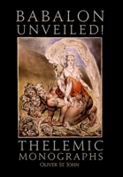 Babalon Unveiled! Thelemic Monographs 1789262097 Book Cover