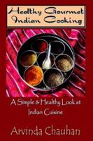 Healthy Gourmet Indian Cooking 140333935X Book Cover