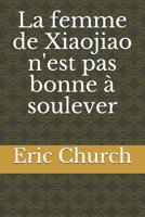 La femme de Xiaojiao n'est pas bonne � soulever null Book Cover