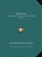 Joshua: A Seatonian Poem, In Three Parts 1169389783 Book Cover