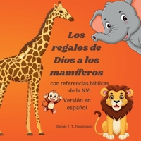 Los regalos de Dios a los mamiferos: con referencias de la NVI (Spanish Edition) B0DXTSRMXD Book Cover