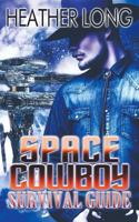 Space Cowboy Survival Guide 154085633X Book Cover