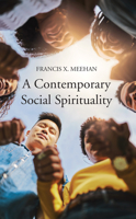 A Contemporary Social Spirituality 1725271710 Book Cover